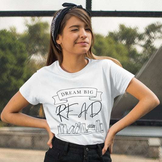 Dream Big Read | T-Shirt - BookishBliss 