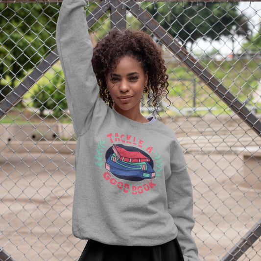 Tackle a good Book | Crewneck Sweatshirt - BookishBliss 