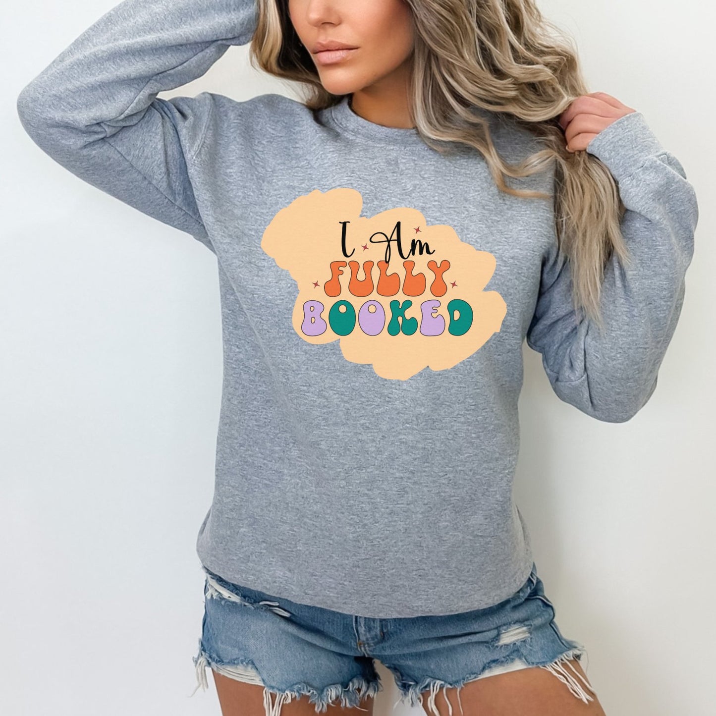 I Am Fully Booked | Crewneck Sweatshirt - BookishBliss 