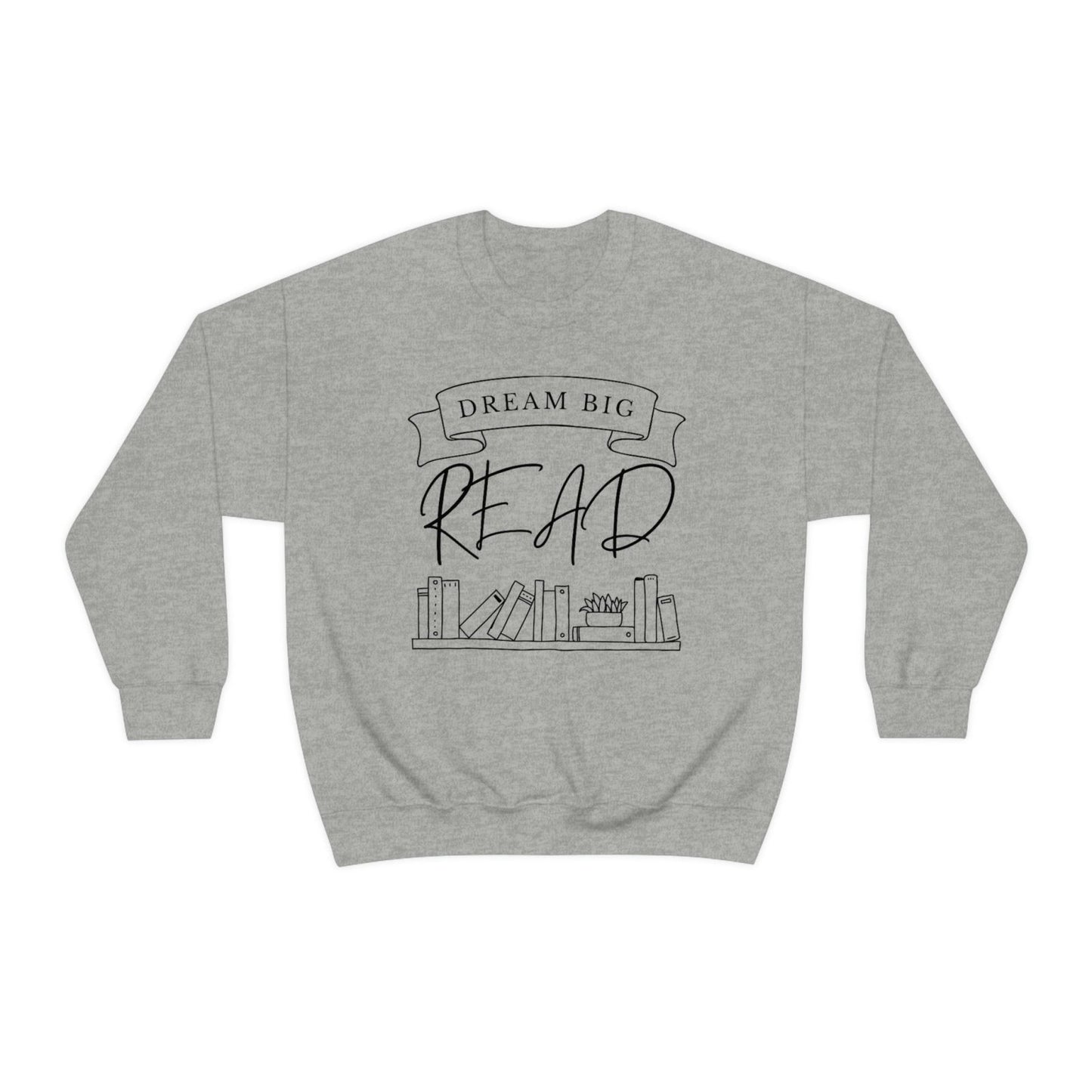 Dream Big, Read I Crewneck Sweatshirt - BookishBliss 