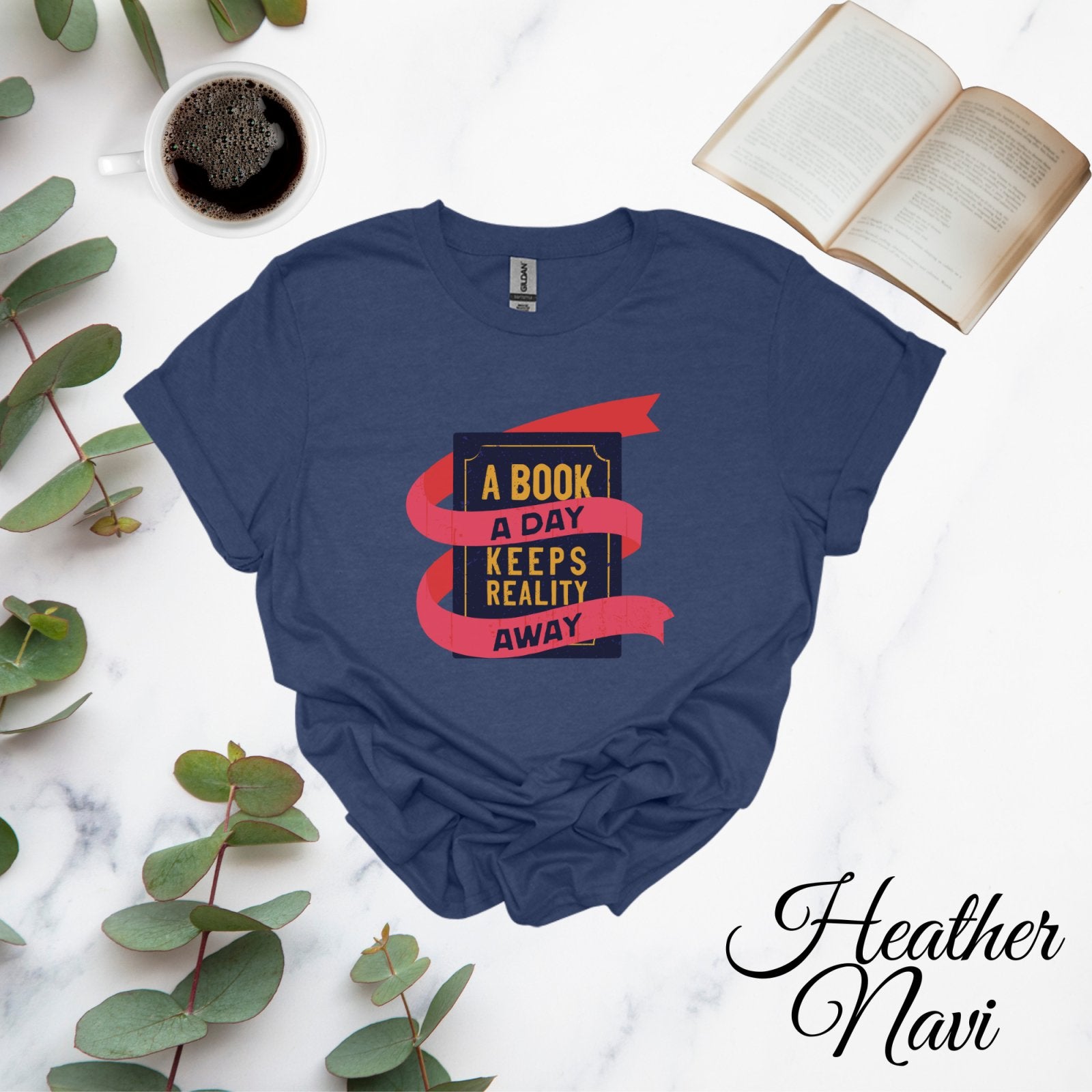 A Book a Day Keeps Reality Away | T-Shirt - BookishBliss 