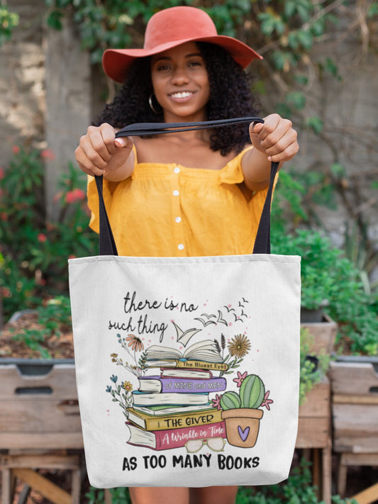 There Is No Such Thing As Too Many Books | Tote Bag - BookishBliss 