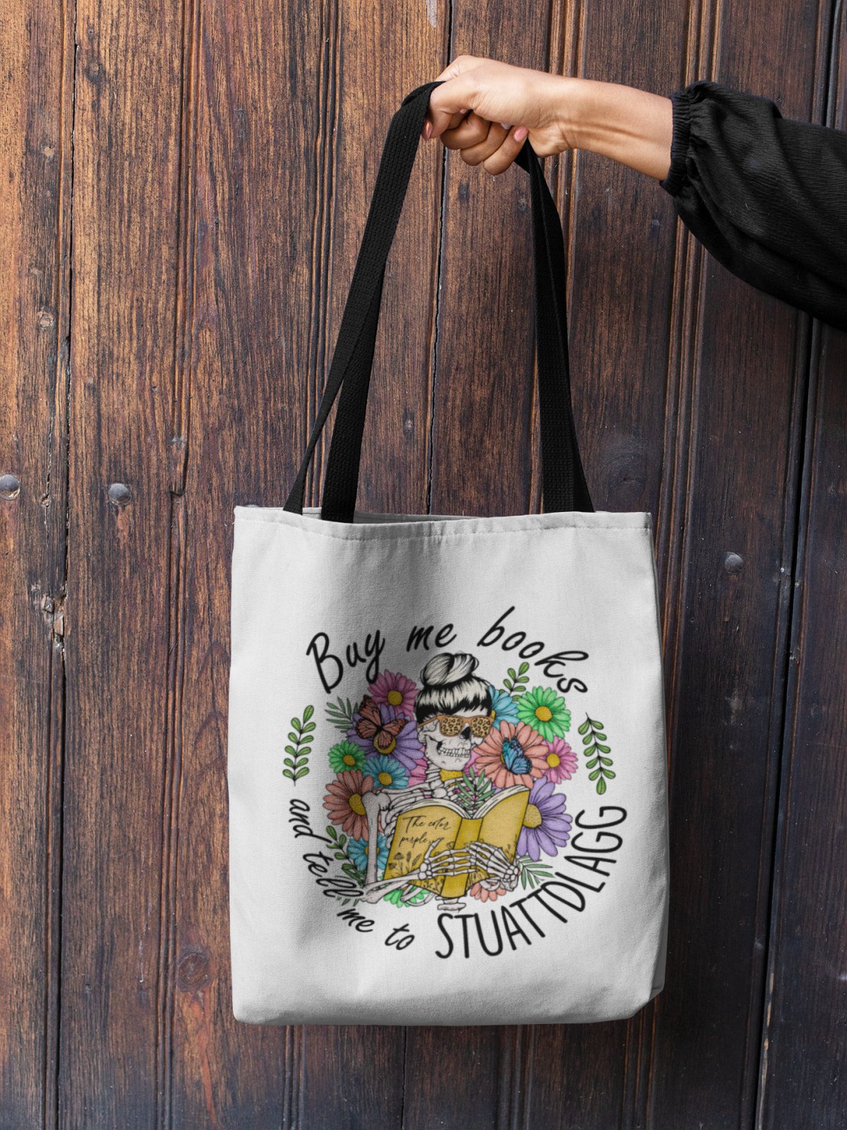 Buy Me Books And Tell Me To STUATTDLAGG | Tote Bag - BookishBliss 